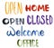 Open, closed, home, office, welcome watercolor hand lettering