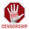 Open hand with the text stop censorship. Global social problem