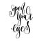 Open your eyes - hand lettering text positive quote, motivation