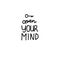 Open YOUR MIND Freehand lettering inscription. Black hand drawn Vector isolated on white card background