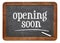 Opening soon blackboard sign