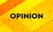 Opinion abstract digital banner yellow background