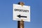 Opportunity word and arrow signpost