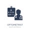 Optometrist icon. Trendy flat vector Optometrist icon on white b