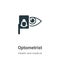 Optometrist vector icon on white background. Flat vector optometrist icon symbol sign from modern health and medical collection