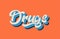 orange blue white drugs hand written word text for typography lo