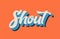 orange blue white shout hand written word text for typography lo