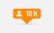 Orange icon 10k followers notification. Followers insta. Social media. Flat design