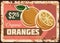 Oranges rusty metal plate, vector vintage tin sign