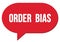 ORDER  BIAS text written in a red speech bubble