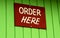 Order here sign