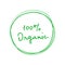 Organic 100 percent handwritten green badge. Design element for packaging design and promotional material. Vector