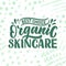 Organic skin care phrase concept banner. Natural cosmetic slogan for presentation or website. Isolated lettering typography