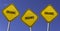 organic - three yellow signs with blue sky background