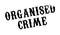 Organised Crime rubber stamp