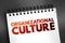 Organizational culture - collection of values, expectations, and practices that guide and inform the actions of all team members,