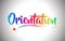 Orientation Handwritten Word Text with Rainbow Colors and Vibrant Swoosh