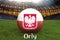 Orly on Poland language on football team ball on big stadium background. 3d rendering. Poland Team competition concept. Poland fla