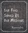 Our medicine Hippocrates