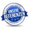 Our References Badge Button Banner - German-Translation: Unsere Referenzen