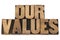 Our values in wood type