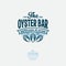 Ouster Bar Logo. Seafood Restaurant Emblem.  Letters and Oyster Symbols.