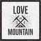 Outdoors Logo Emblem. Vintage hand drawn mountains travel badge. Featuring Love is like a Mountain quote. Adventure club