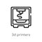 outline 3d printers vector icon. isolated black simple line element illustration from technology concept. editable vector stroke