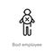 outline bad employee vector icon. isolated black simple line element illustration from people concept. editable vector stroke bad