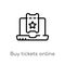 outline buy tickets online vector icon. isolated black simple line element illustration from cinema concept. editable vector
