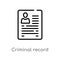 outline criminal record vector icon. isolated black simple line element illustration from law and justice concept. editable vector