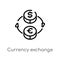 outline currency exchange vector icon. isolated black simple line element illustration from business concept. editable vector