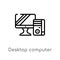 outline desktop computer vector icon. isolated black simple line element illustration from education concept. editable vector