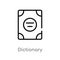 outline dictionary vector icon. isolated black simple line element illustration from education 2 concept. editable vector stroke
