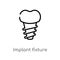 outline implant fixture vector icon. isolated black simple line element illustration from dentist concept. editable vector stroke