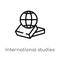 outline international studies vector icon. isolated black simple line element illustration from education concept. editable vector