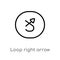 outline loop right arrow vector icon. isolated black simple line element illustration from user interface concept. editable vector