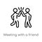 outline meeting with a friend vector icon. isolated black simple line element illustration from activity and hobbies concept.