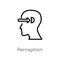 outline perception vector icon. isolated black simple line element illustration from brain process concept. editable vector stroke