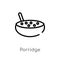 outline porridge vector icon. isolated black simple line element illustration from thanksgiving concept. editable vector stroke