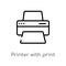outline printer with print and paper sheets vector icon. isolated black simple line element illustration from tools and utensils