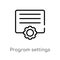 outline program settings vector icon. isolated black simple line element illustration from tools and utensils concept. editable