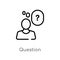 outline question vector icon. isolated black simple line element illustration from customer service concept. editable vector