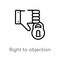 outline right to objection vector icon. isolated black simple line element illustration from gdpr concept. editable vector stroke