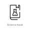 outline science book vector icon. isolated black simple line element illustration from science concept. editable vector stroke