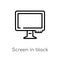 outline screen in black vector icon. isolated black simple line element illustration from tools and utensils concept. editable