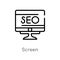 outline screen vector icon. isolated black simple line element illustration from search engine optimization concept. editable