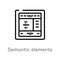 outline semantic elements vector icon. isolated black simple line element illustration from technology concept. editable vector