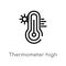 outline thermometer high temperature vector icon. isolated black simple line element illustration from nature concept. editable
