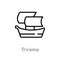 outline trireme vector icon. isolated black simple line element illustration from greece concept. editable vector stroke trireme